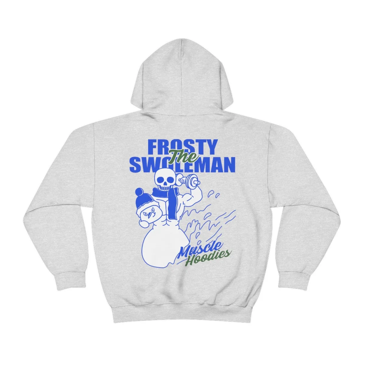 FROSTY THE SWOLEMAN- HOODIE