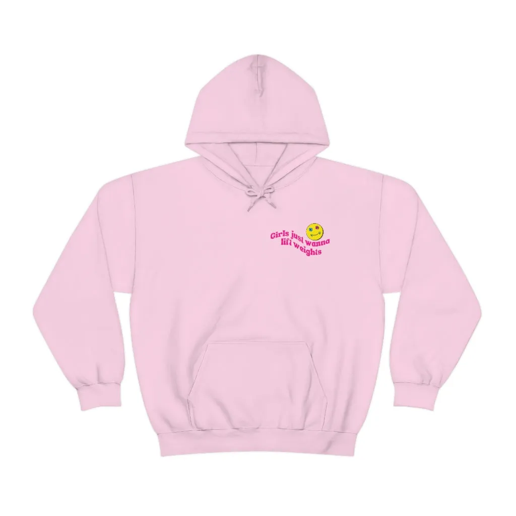 GIRLS JUST WANNA LIFT WEIGHTS - HOODIE